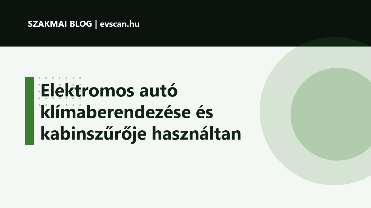 Elektromos autó klímaberendezése és kabinszűrője használtan