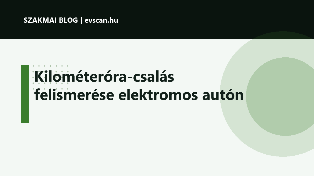 Kilométeróra-csalás felismerése elektromos autón