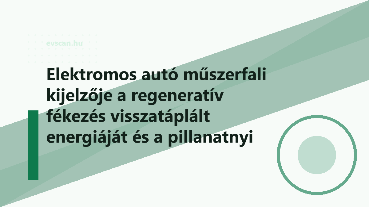 Elektromos autó műszerfali kijelzője a regeneratív fékezés visszatáplált energiáját és a pillanatnyi fogyasztást mutatva közelről